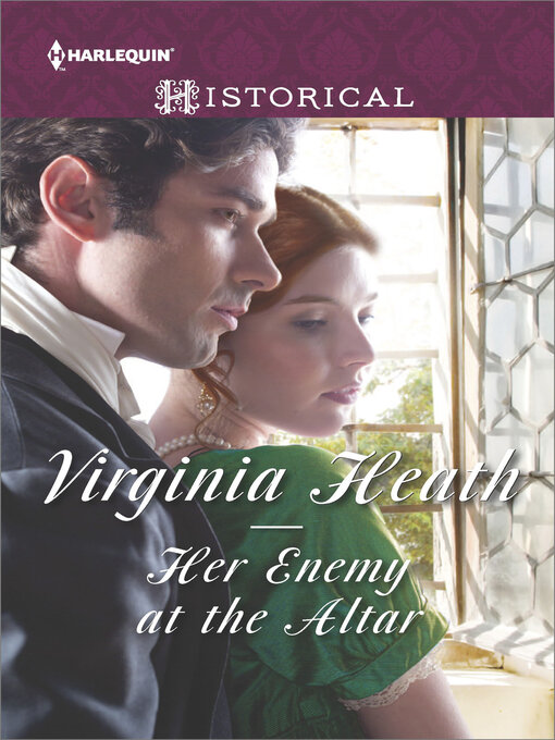 Title details for Her Enemy at the Altar by Virginia Heath - Available